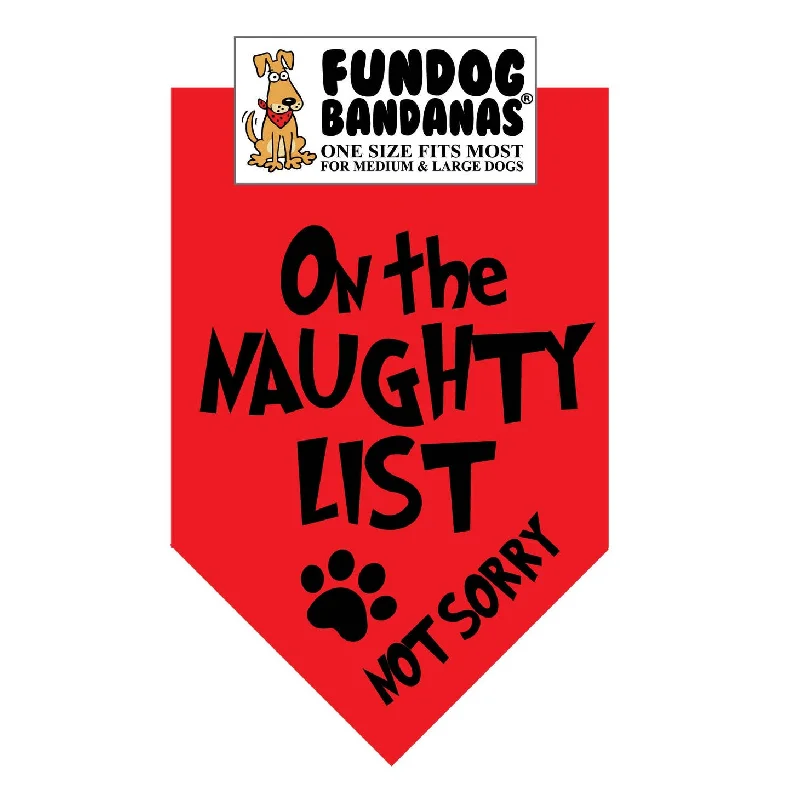 On the Naughty List- Not Sorry Bandana - Made in USA