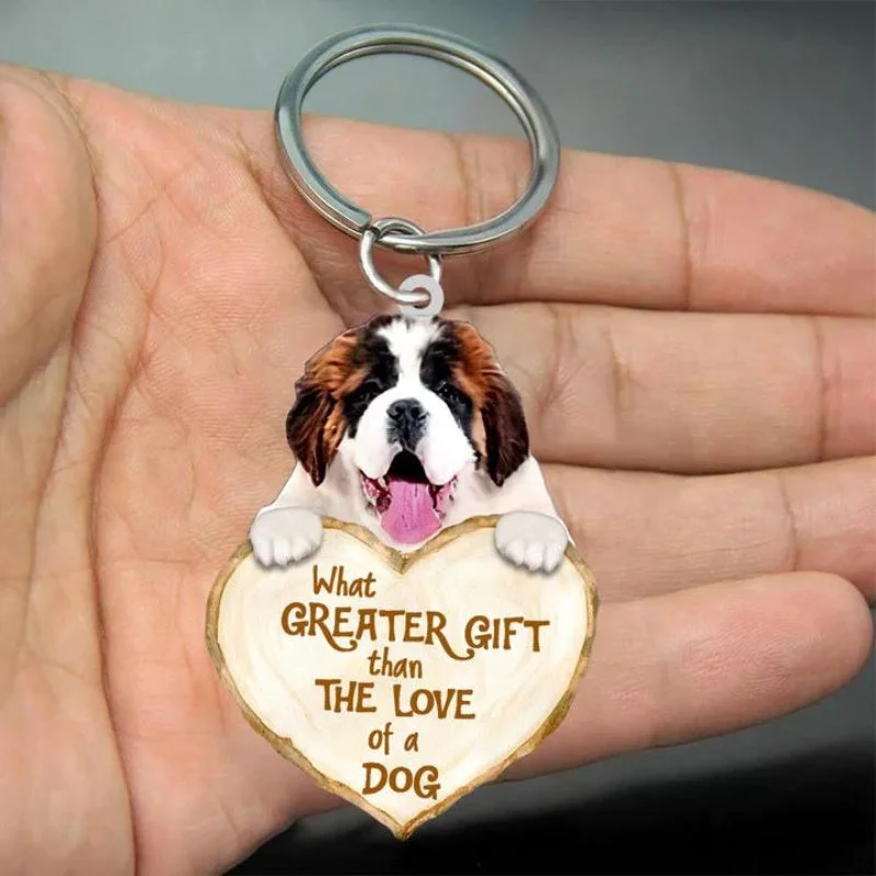 Saint Bernard What Greater Gift Than The Love Of A Dog Acrylic Keychain GG079